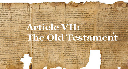 Article VII – the Old Testament