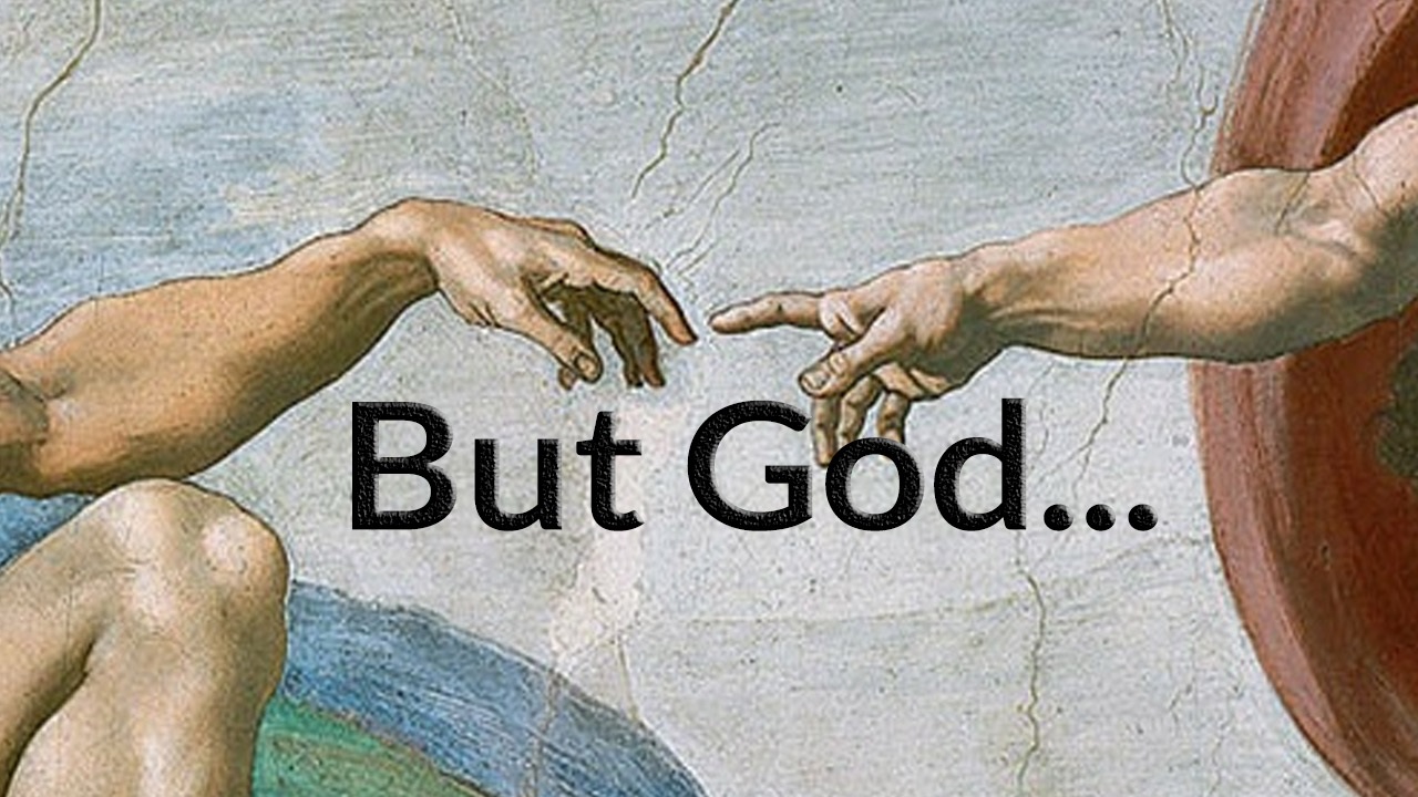 Article X: But God…