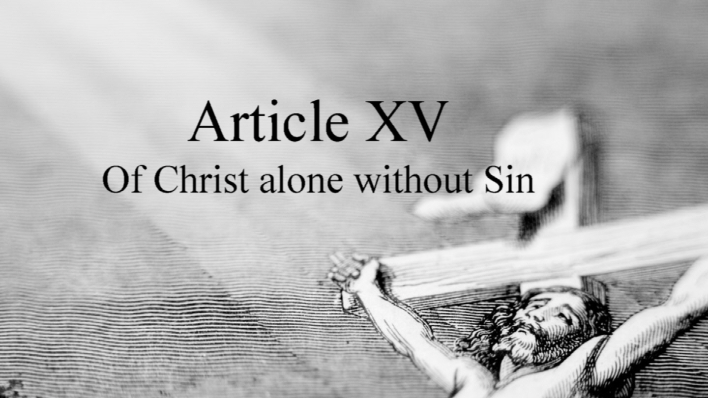 Article XV: Of Christ alone without Sin