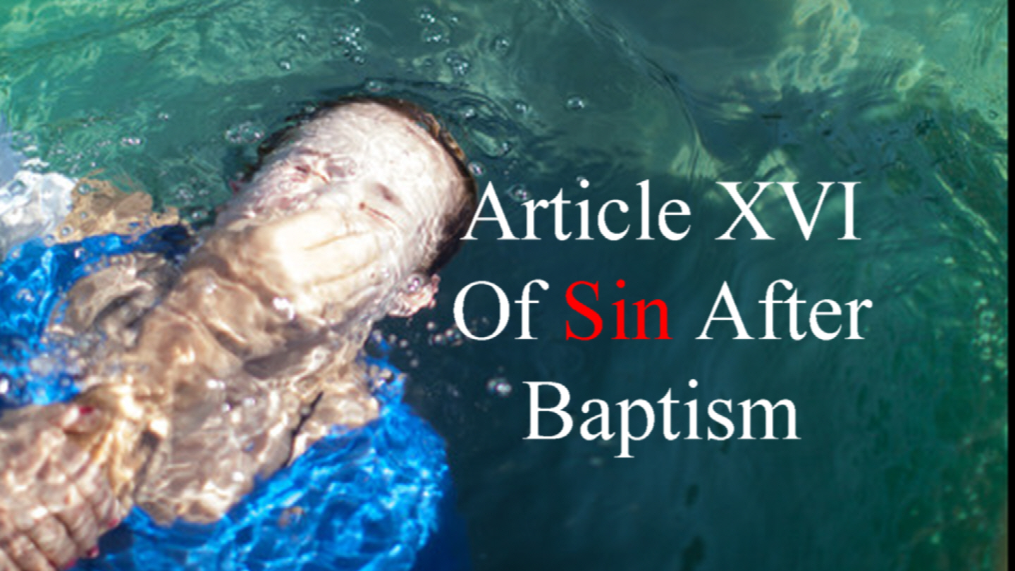 Article XVI: Of Sin After Baptism