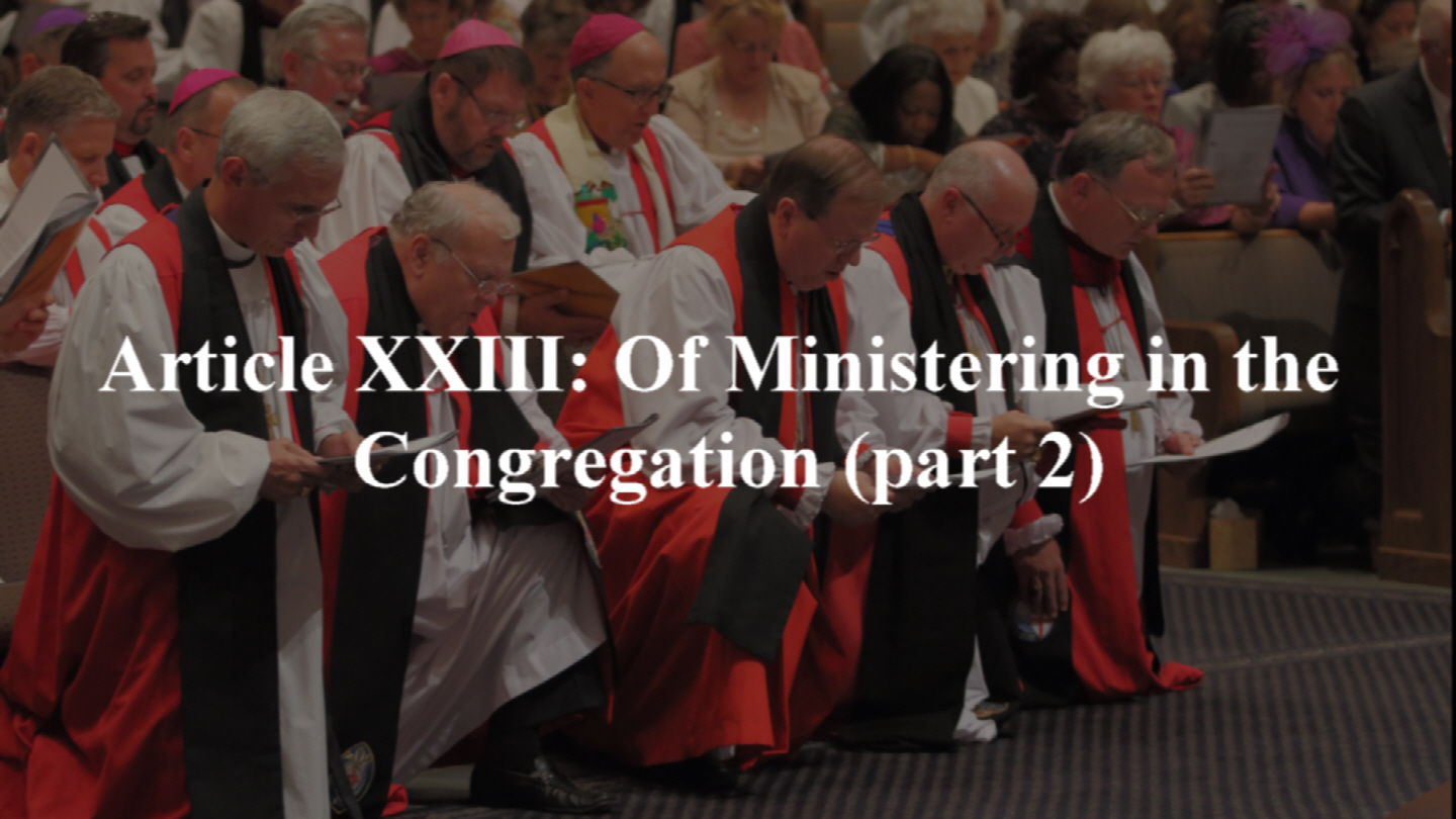 Article XXIII (part 2): On Ministering in the Congregation