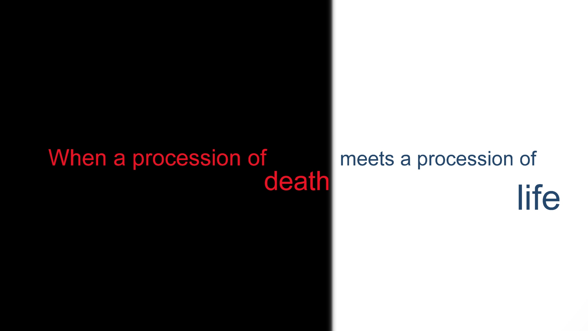 Procession of Death Meets a Procession of Life