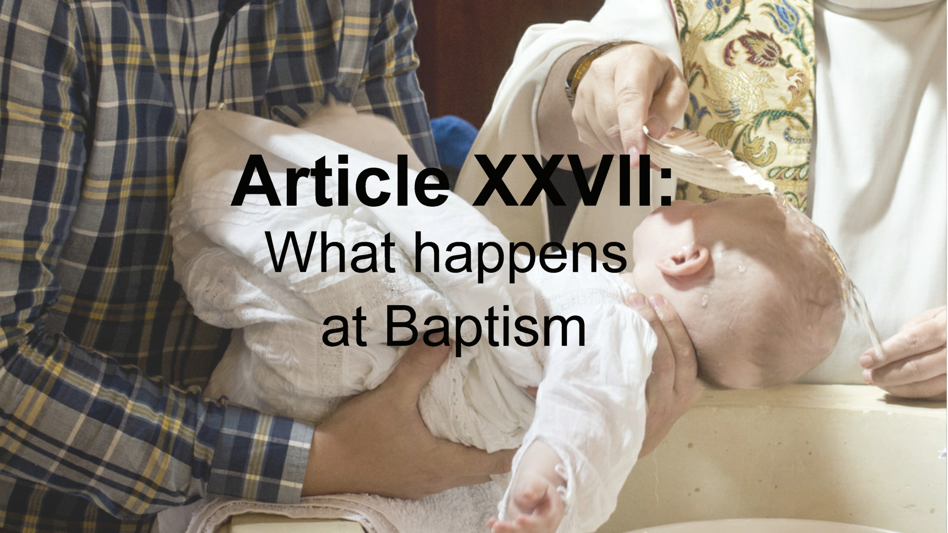 Article XXVII: On Baptism (Part 3)