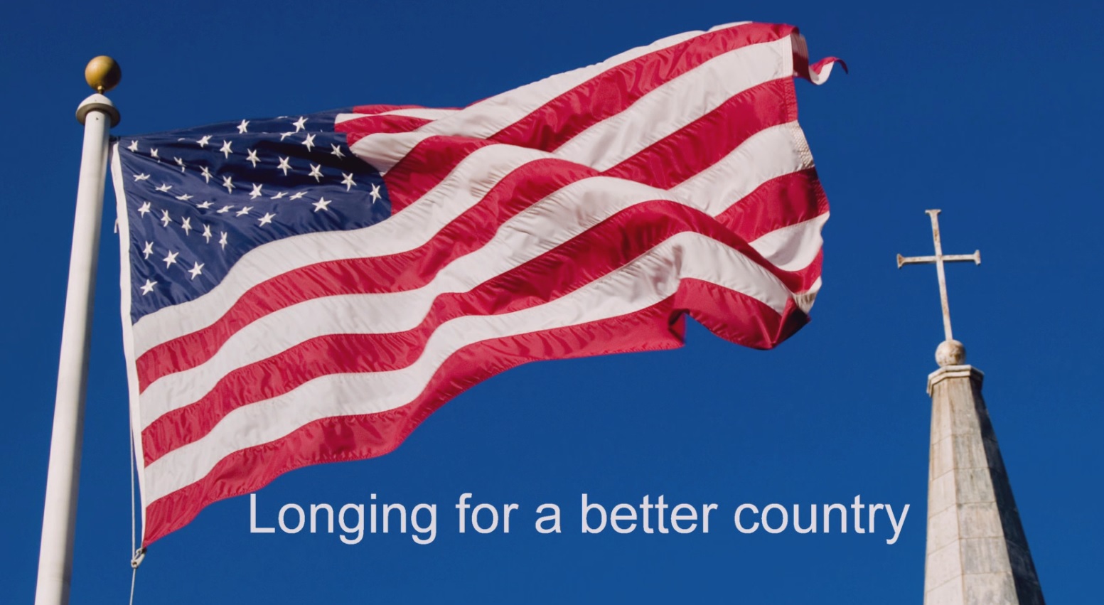 Longing for a better country