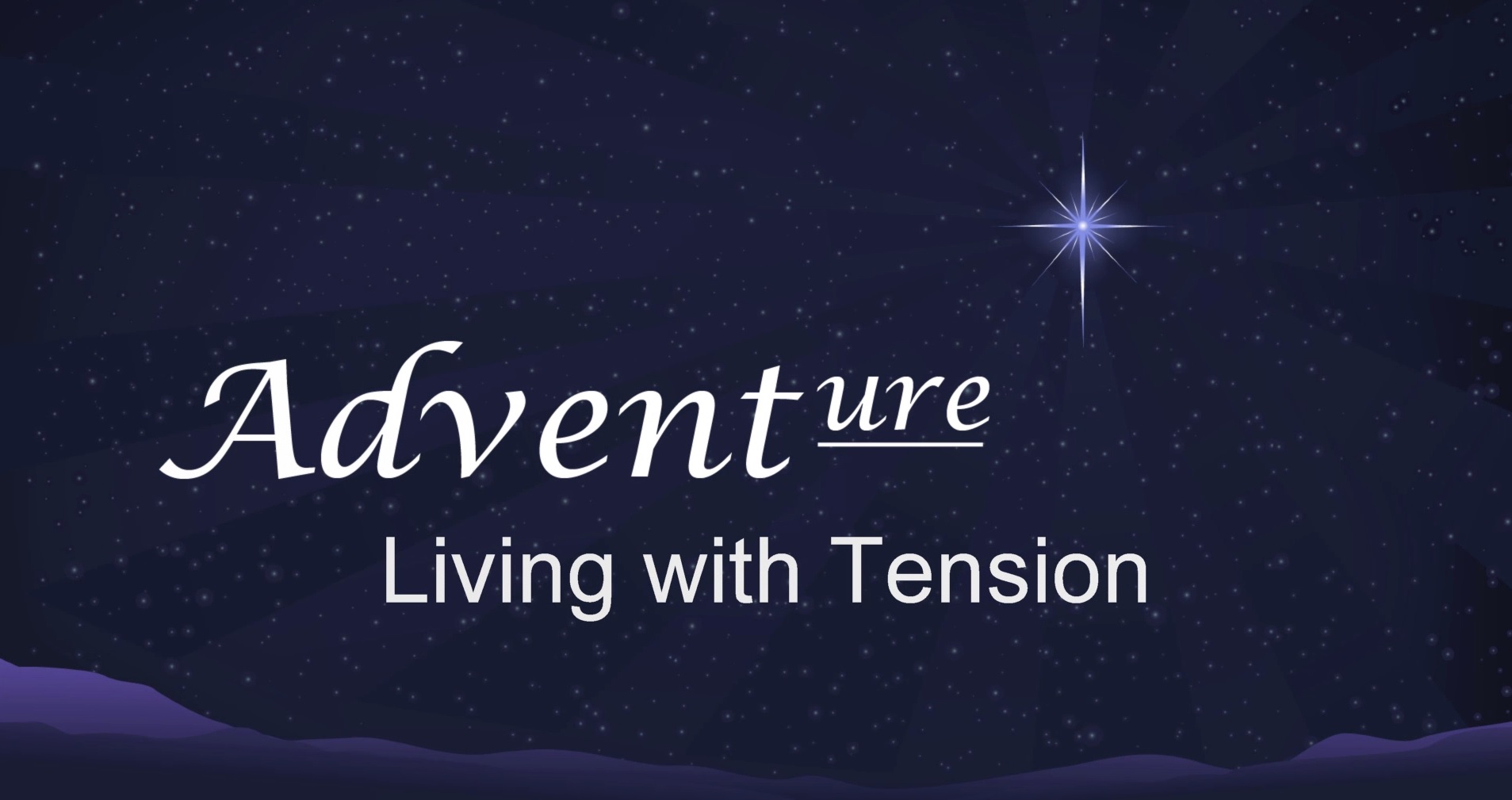 Advent: Living with Tension