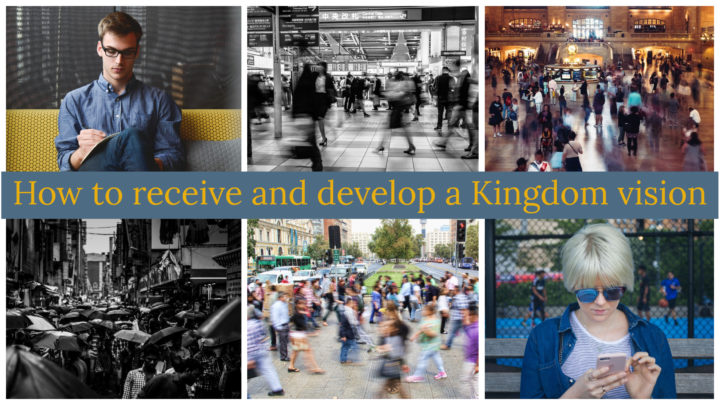Leadership Lessons: Developing a Kingdom Vision – Jesus’ way (Part 2)