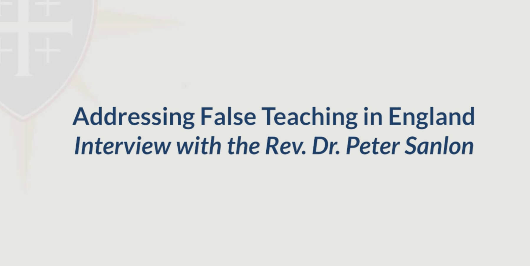 Anglican Perspective: Addressing False Teaching in England