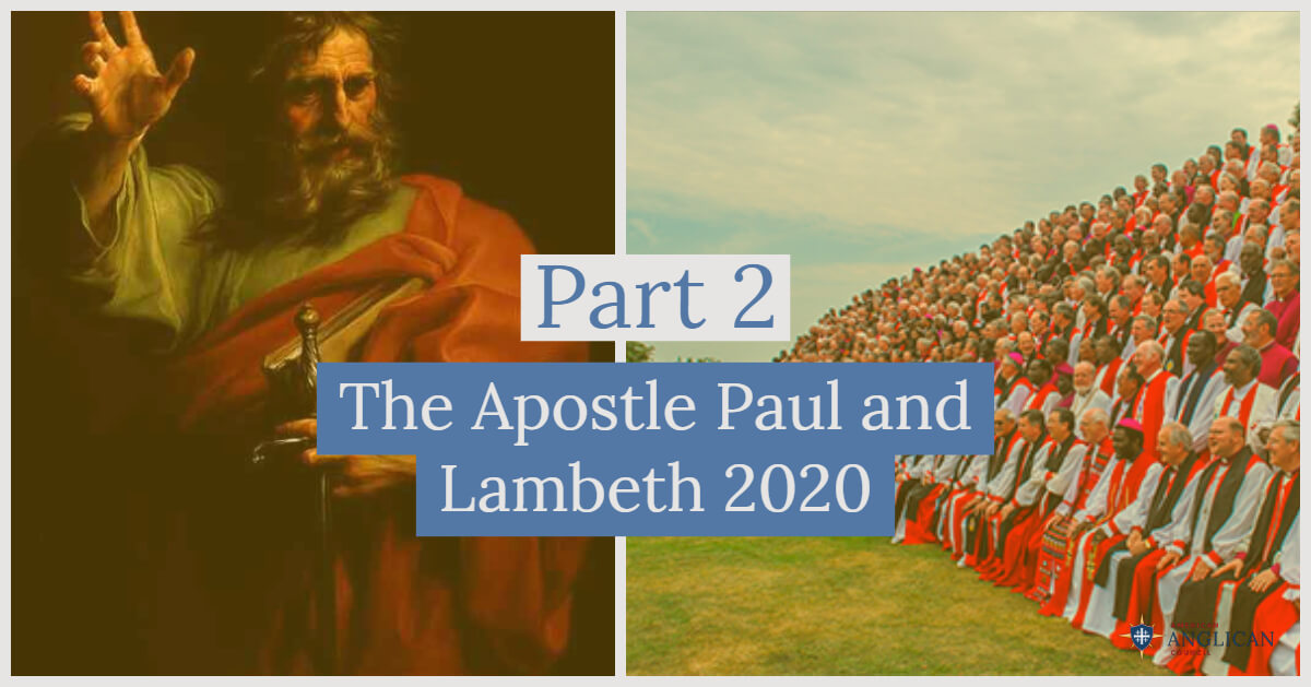 The Apostle Paul and Lambeth 2020: “Have nothing to do with them” Part 2