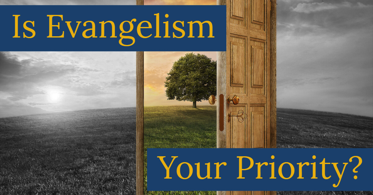 Is Evangelism Your Priority?
