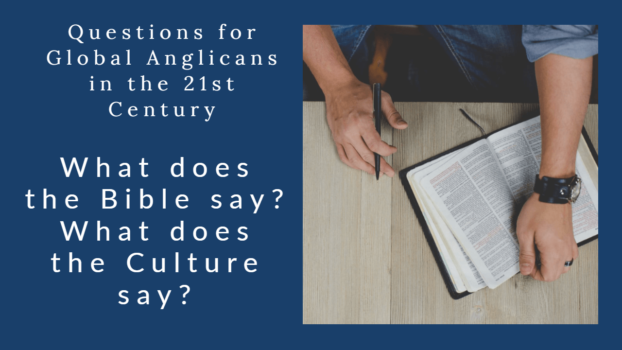 Questions for Global Anglicans: What does the Bible say? What does the culture say?